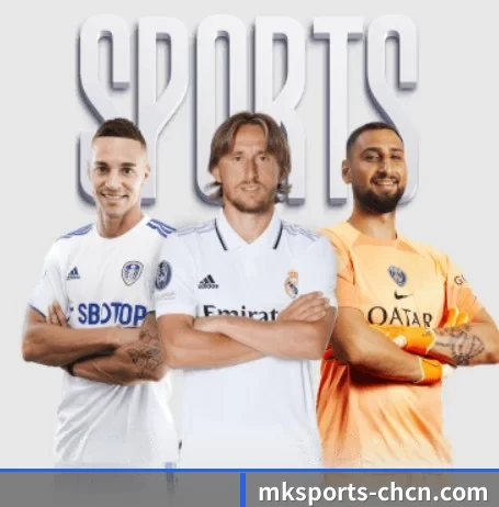 MK体育官网围绕看球场景设计的核心服务